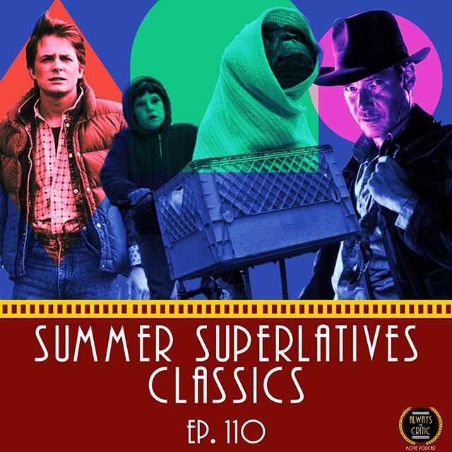 On Episode 110 of the Always the Critic Podcast, we start a brand-new series called #SummerSuperlatives, where we discuss different genres, why they play such a big role during the #Summer, and then have some fun handing out superlatives! We start wi