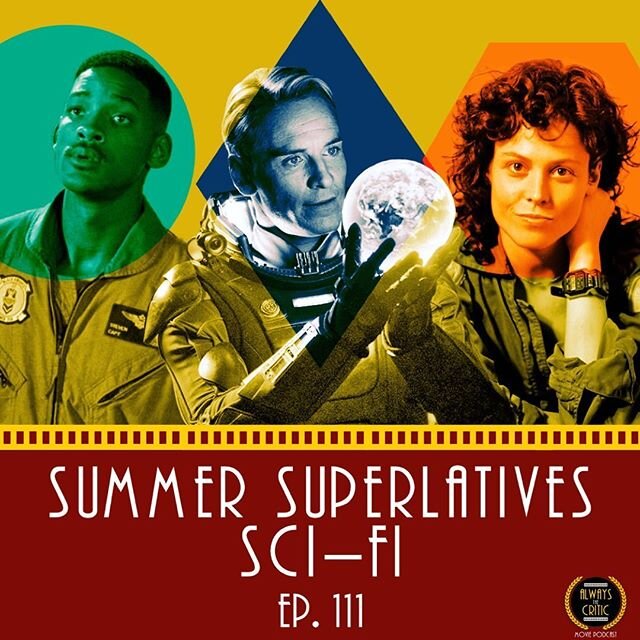 On Episode 111 of the Always the Critic Podcast, we pick up on week 2 of our new series called #SummerSuperlatives, and we covered Sci-Fi summer movies. 👽

Along with guest David Rosen from Piecing It Together Podcast 🧩 (@piecingpod ), Rico and Jes