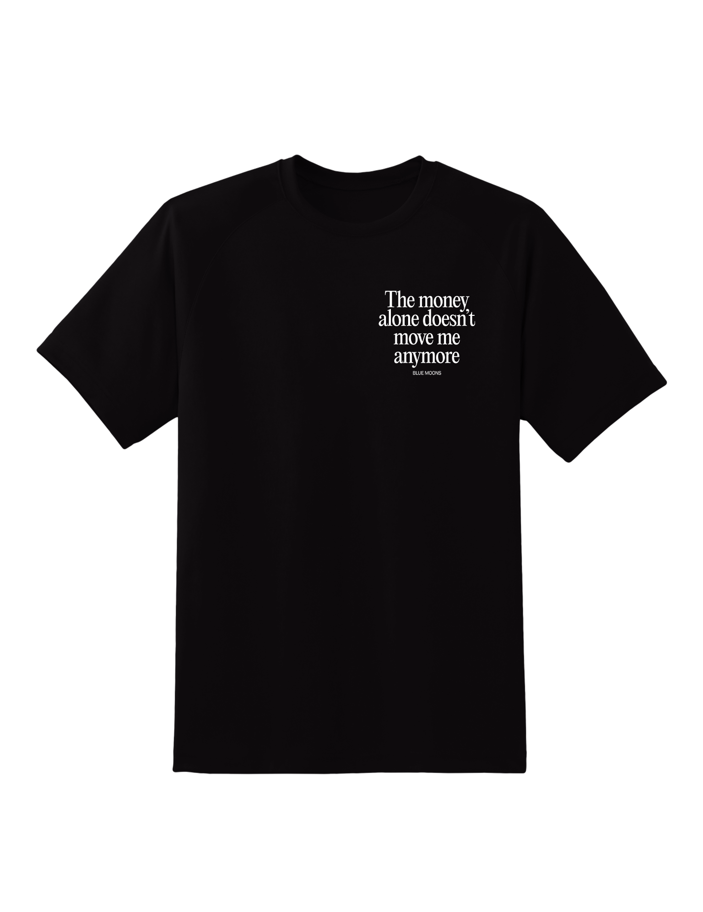 Money Doesn’t Move Me Tee – Black/White