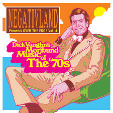 Over The Edge Vol. 4- Dick Vaughn’s Moribund Music of the 70’s.jpeg