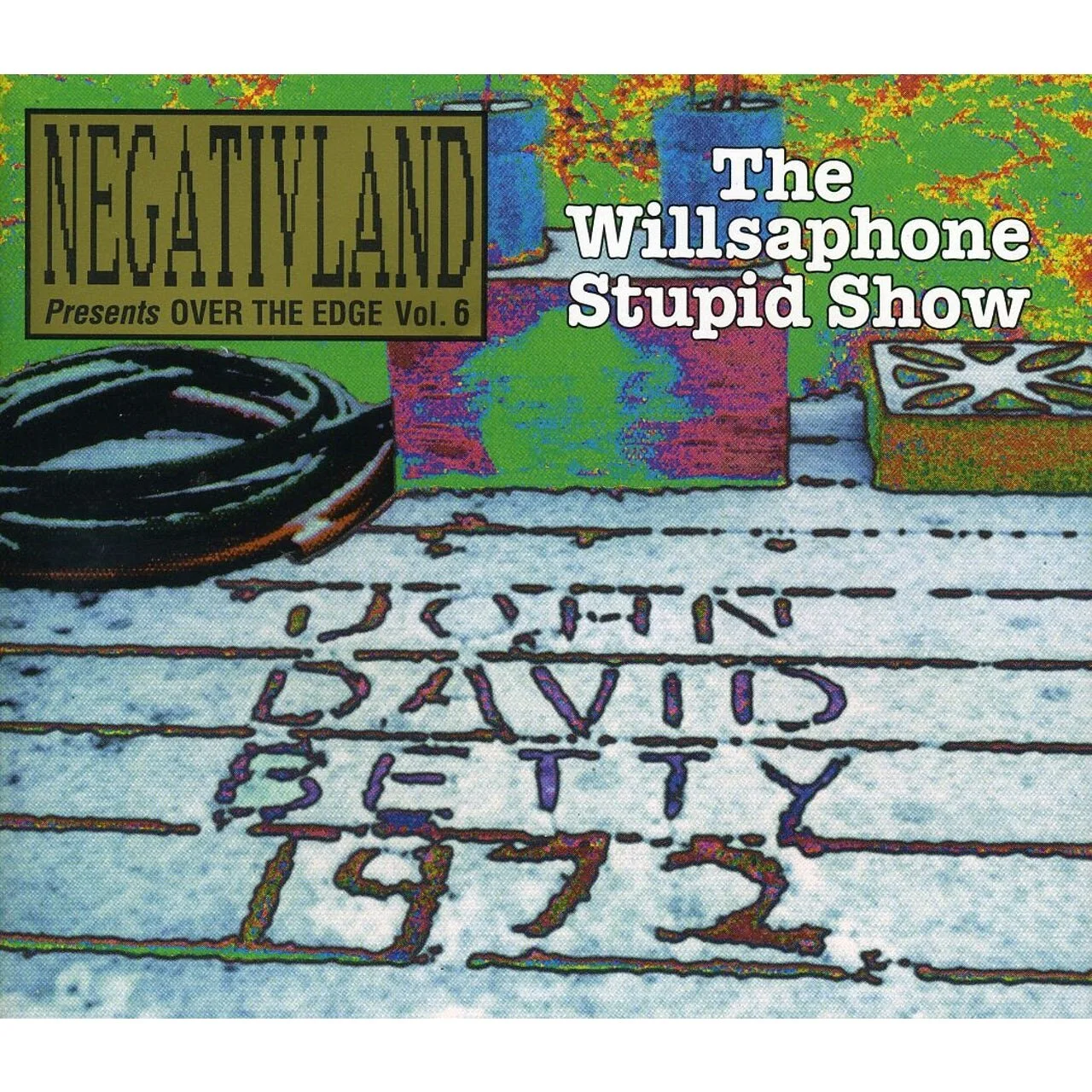 NEGATIVLAND Over The Edge Vol. 6: The Willsaphone Stupid show