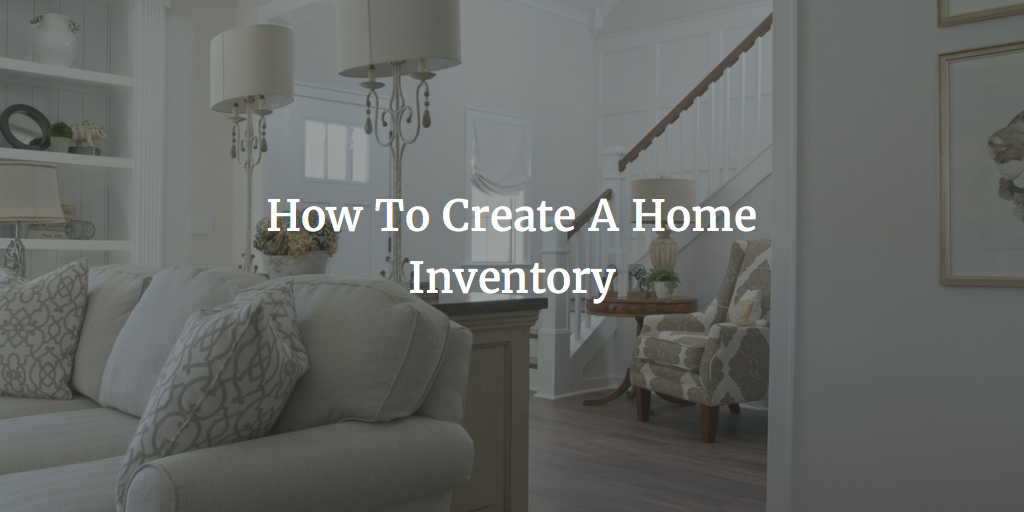 How To Create A Home Inventory.png