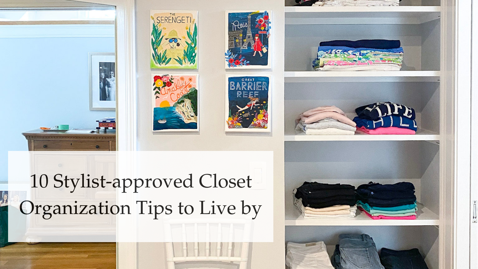My Best Closet Organization Tips