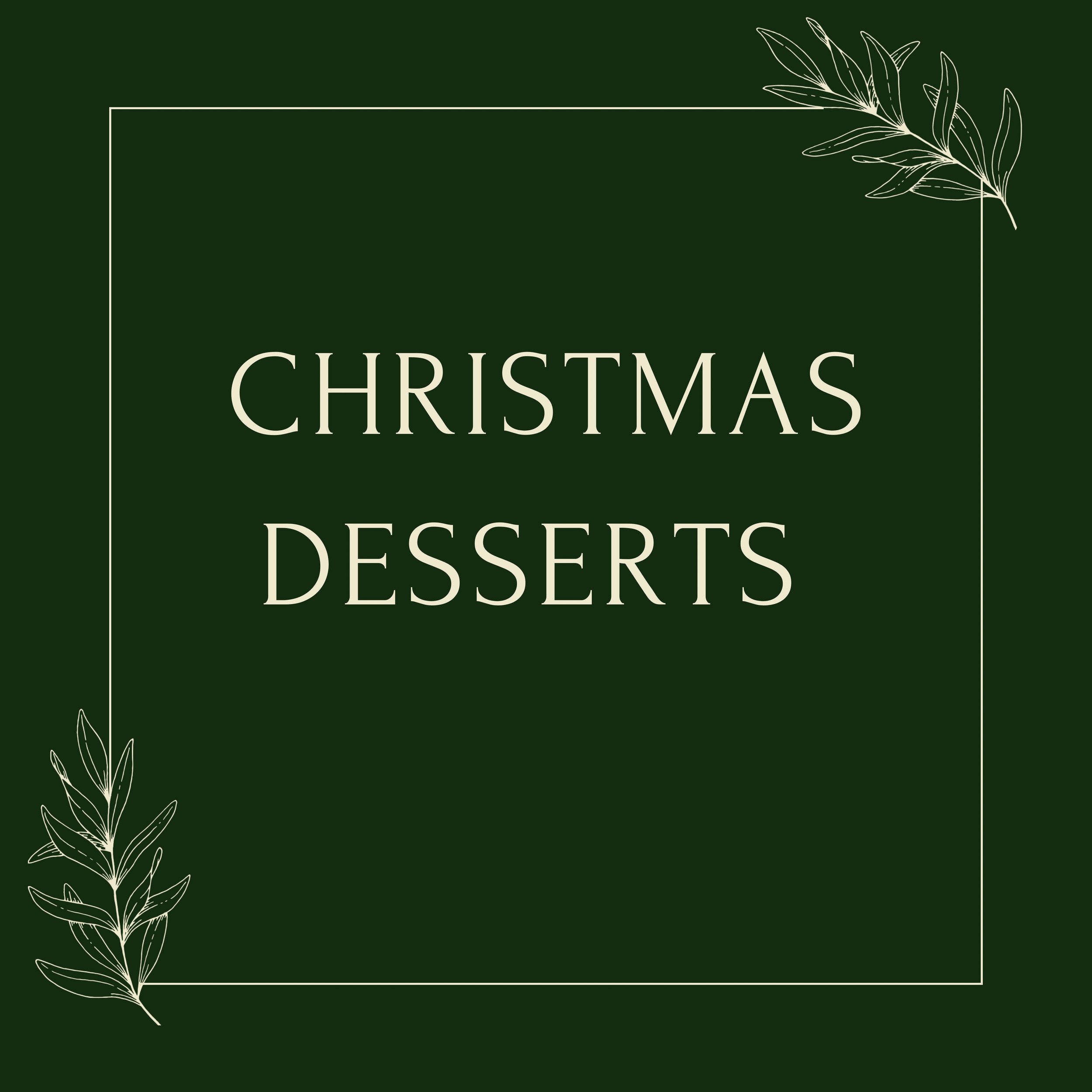 CHRISTMAS DESSERTS 2025
