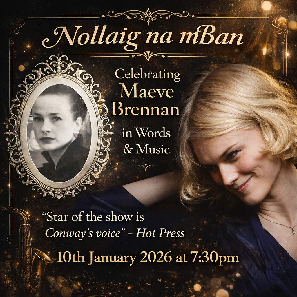 Nollaig na mBan: Celebrating Maeve Brennan in Words &amp; Music
