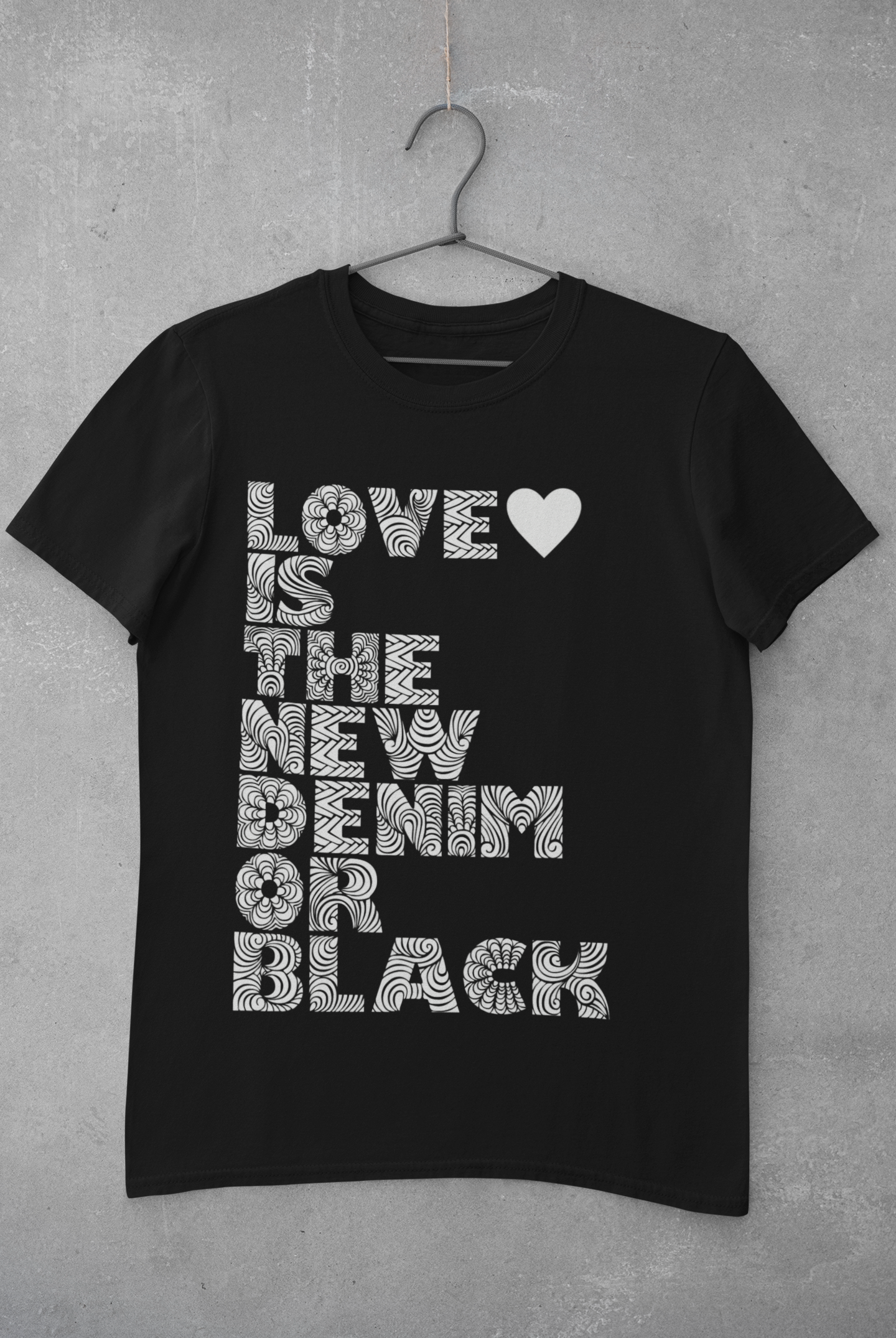 Love is the new denim or black
