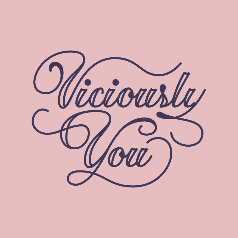 Viciously You
