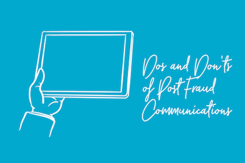 The Dos and Don'ts of Post_Fraud Communications