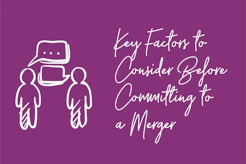 Key Factors to Consider Before Committing to a Merger (Video)