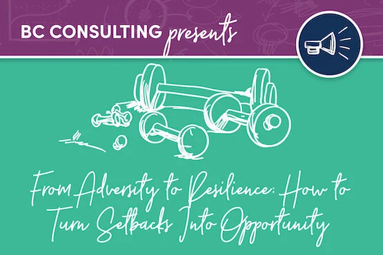 GWLN From Adversity to Resilience: How to Turn Setbacks into Opportunity: May 20