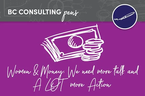 Women &amp; Money: We Need More Talk and A LOT More Action