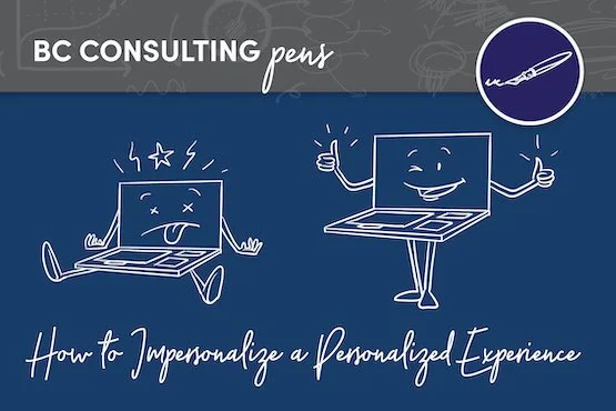 How to Impersonalize a Personalized Experience