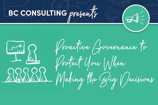 Proactive Governance to Protect You When Making the Big Decisions: June 12, CONNECT 2023