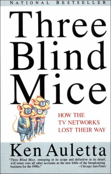 Three Blind Mice, by Ken Auletta
