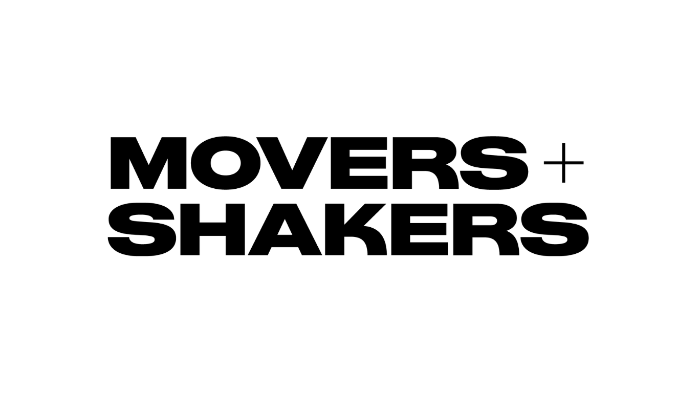 Movers and Shakers