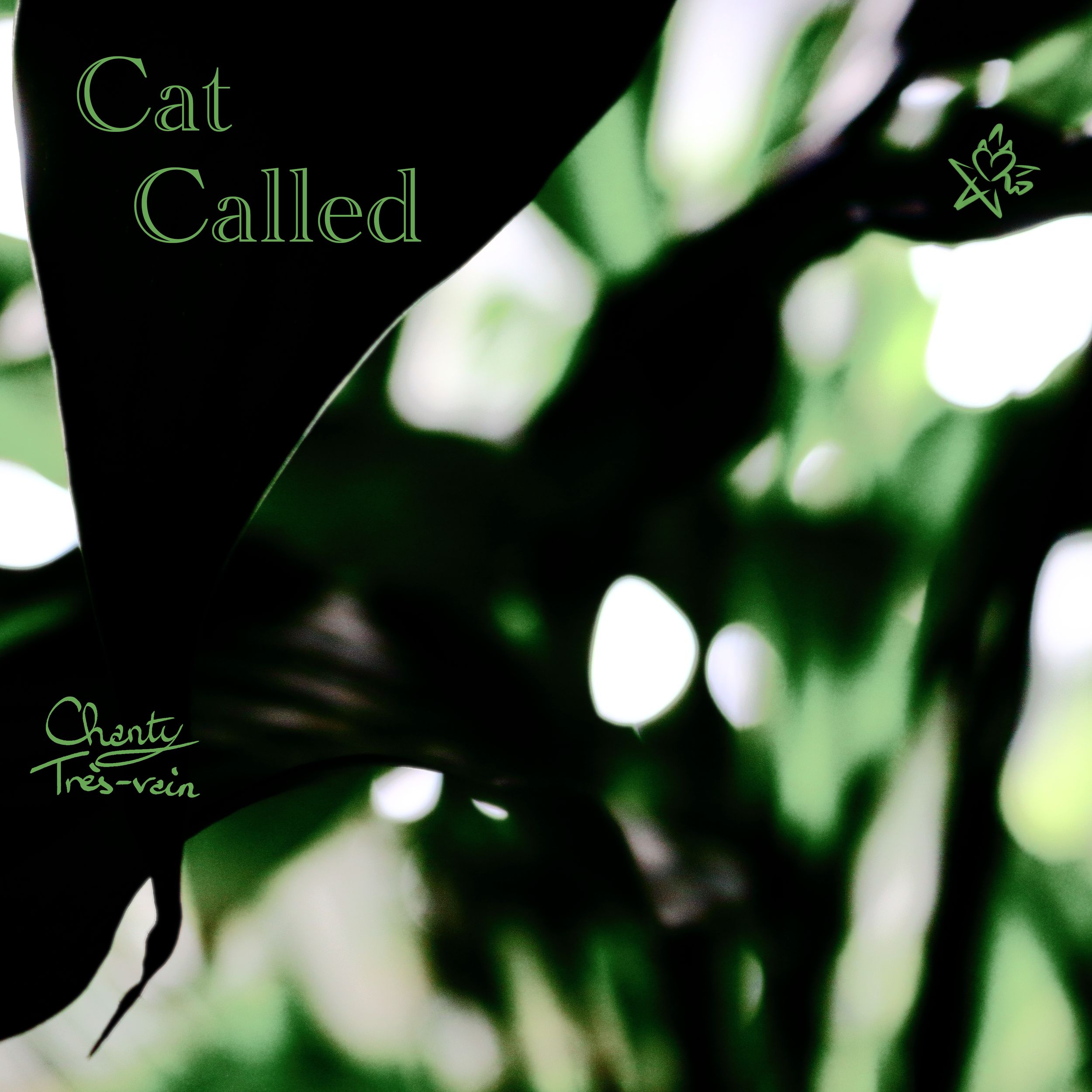 CHANTY TRES-VAIN - CAT CALLED