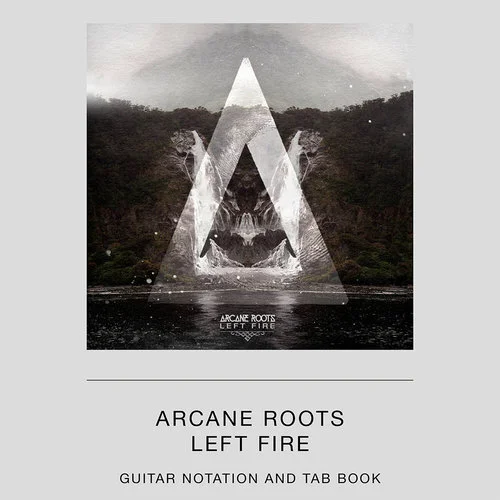 ArcaneRoots_LeftFire_GuitarNotationBook.jpeg