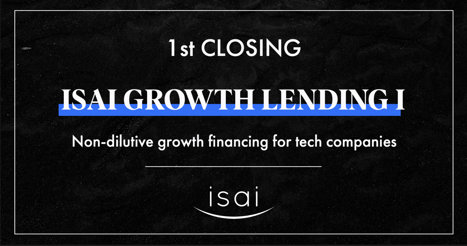 ISAI LANCE UN FONDS DE GROWTH LENDING