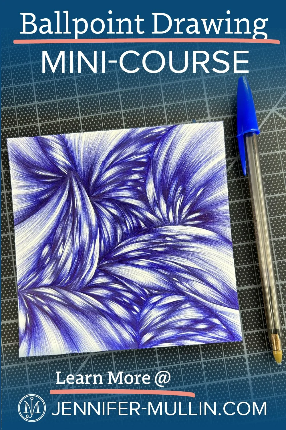 Blue abstract ballpoint pen drawing with the text, "Ballpoint Drawing Mini-Course. Learn More @jennifer-mullin.com