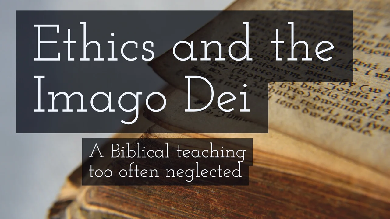 Ethics and the Imago Dei