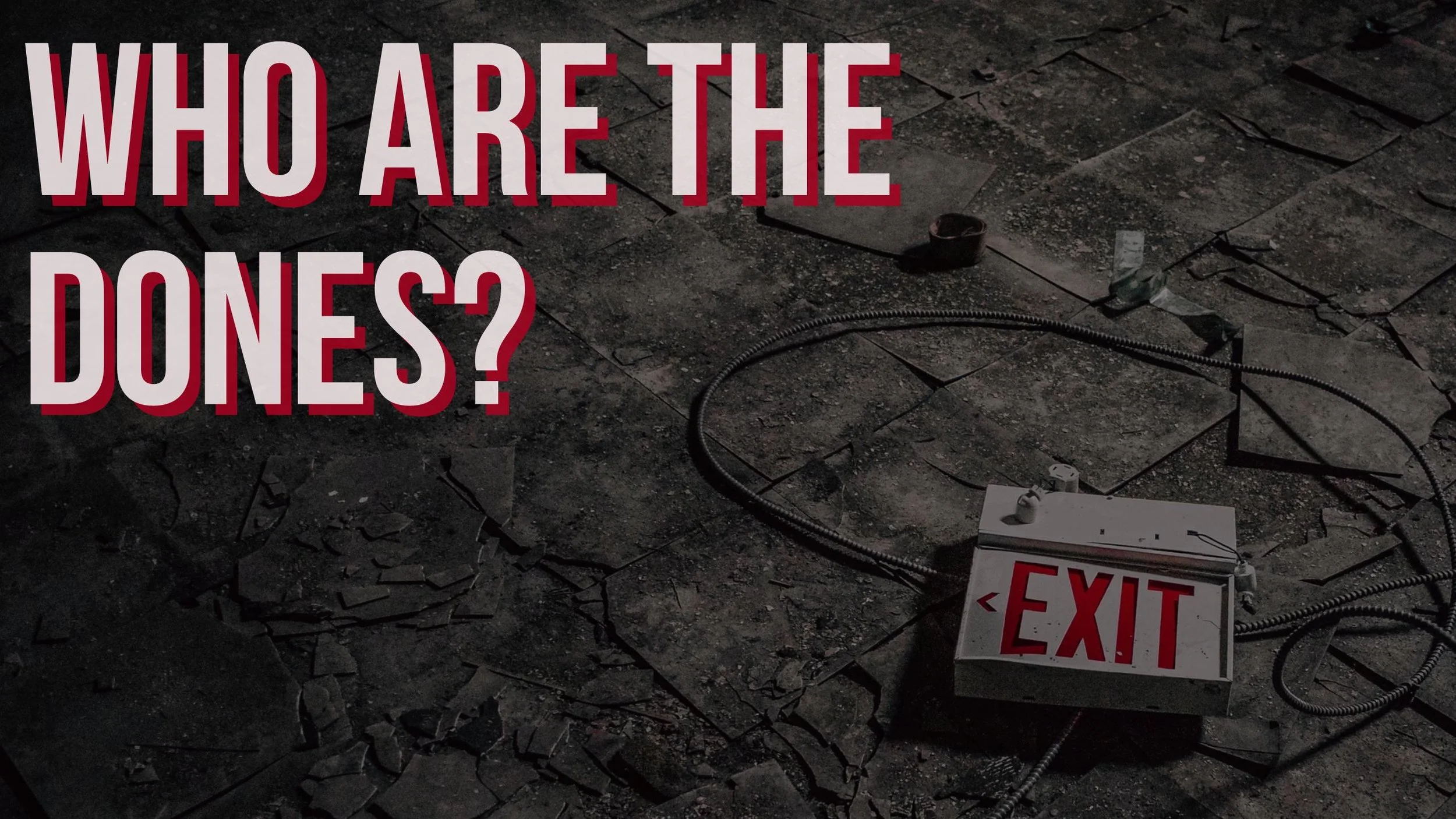 Who are the Dones?