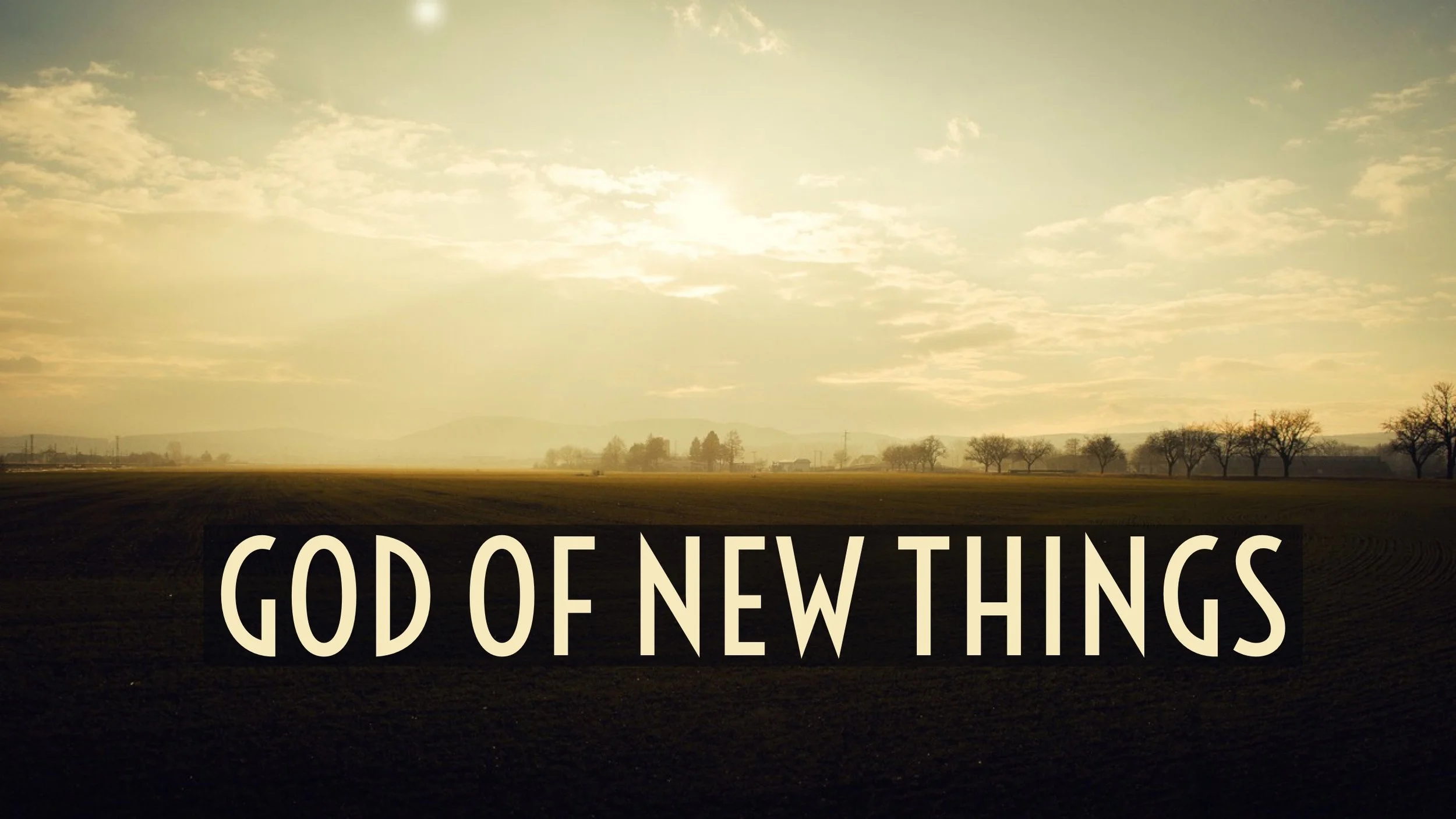 God of New Things