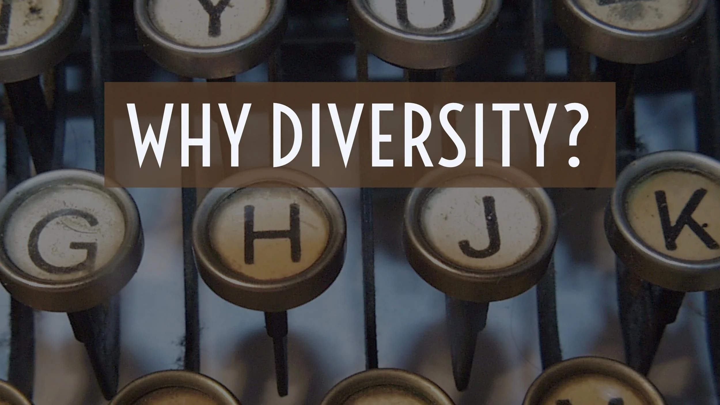 Why Diversity?