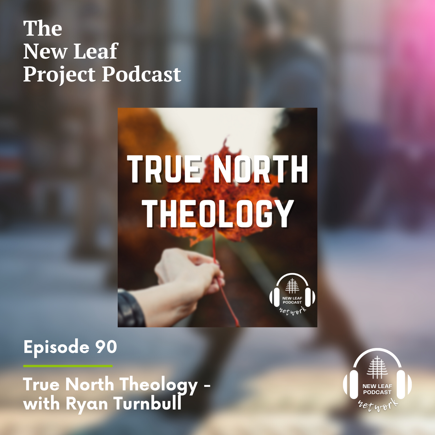 Ep 90 - Episode 1 of True North Theology