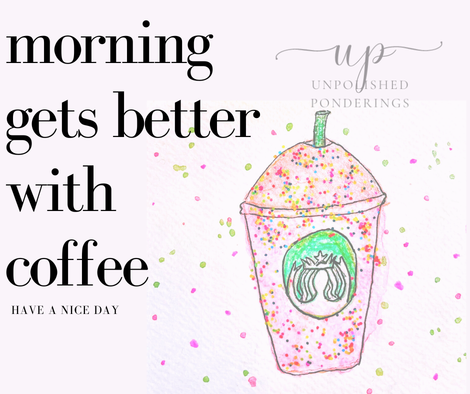 Morning Gets Better With Coffee Print