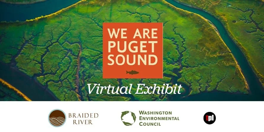 We are Puget Sound Exhibit Now at Tacoma Public Library