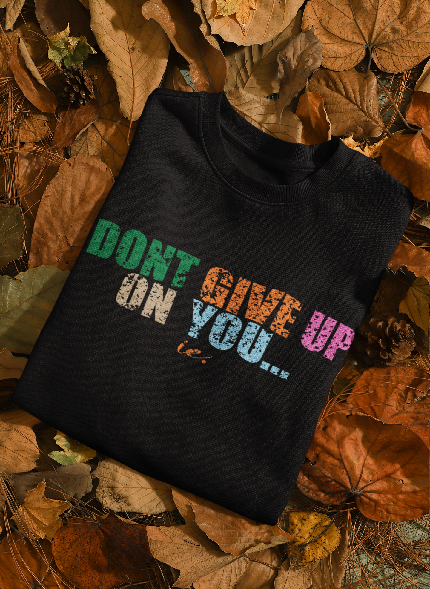 Don't Give Up Crewneck