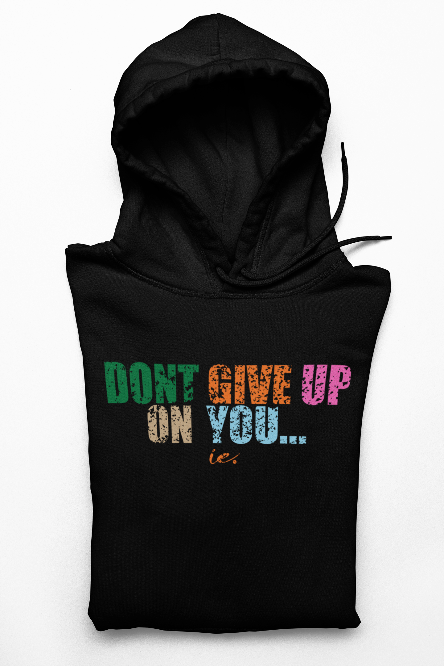 Don't Give Up Hoodie