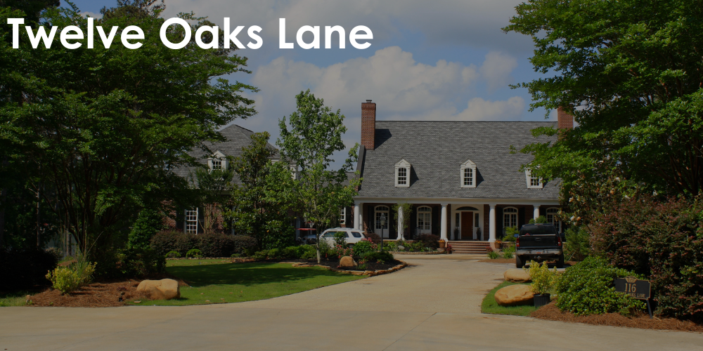 Twelve Oaks Lane