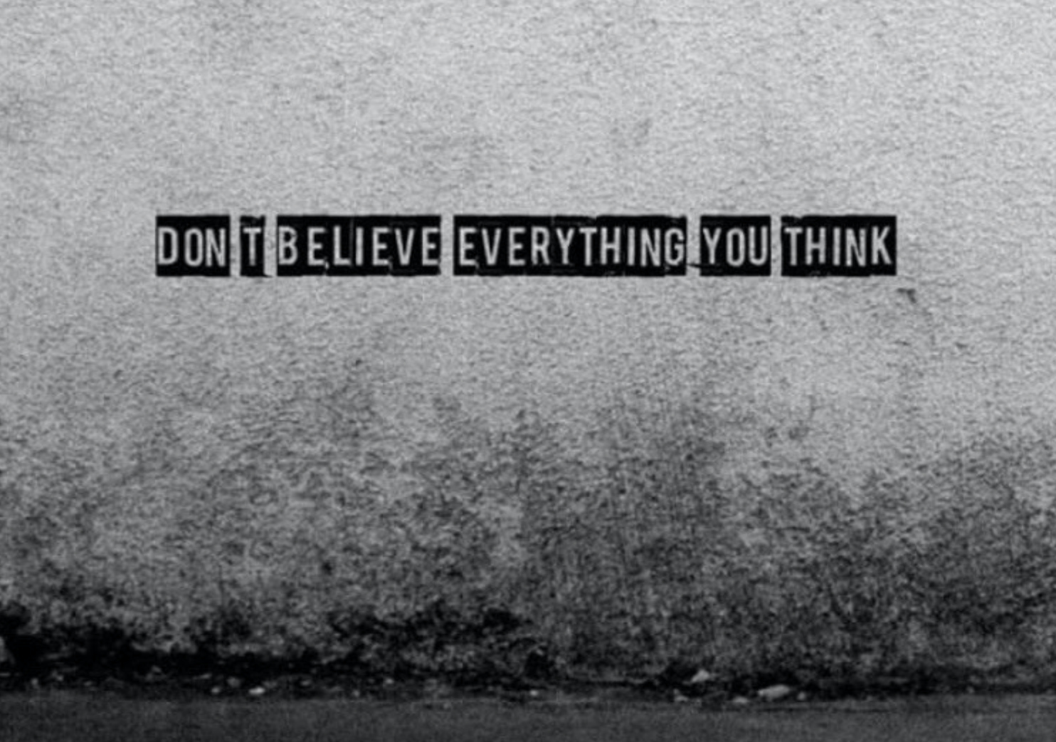 Don't believe everything you think. Don't believe everything you think книга. Believe don't believe. Believe in everything. I believe think that