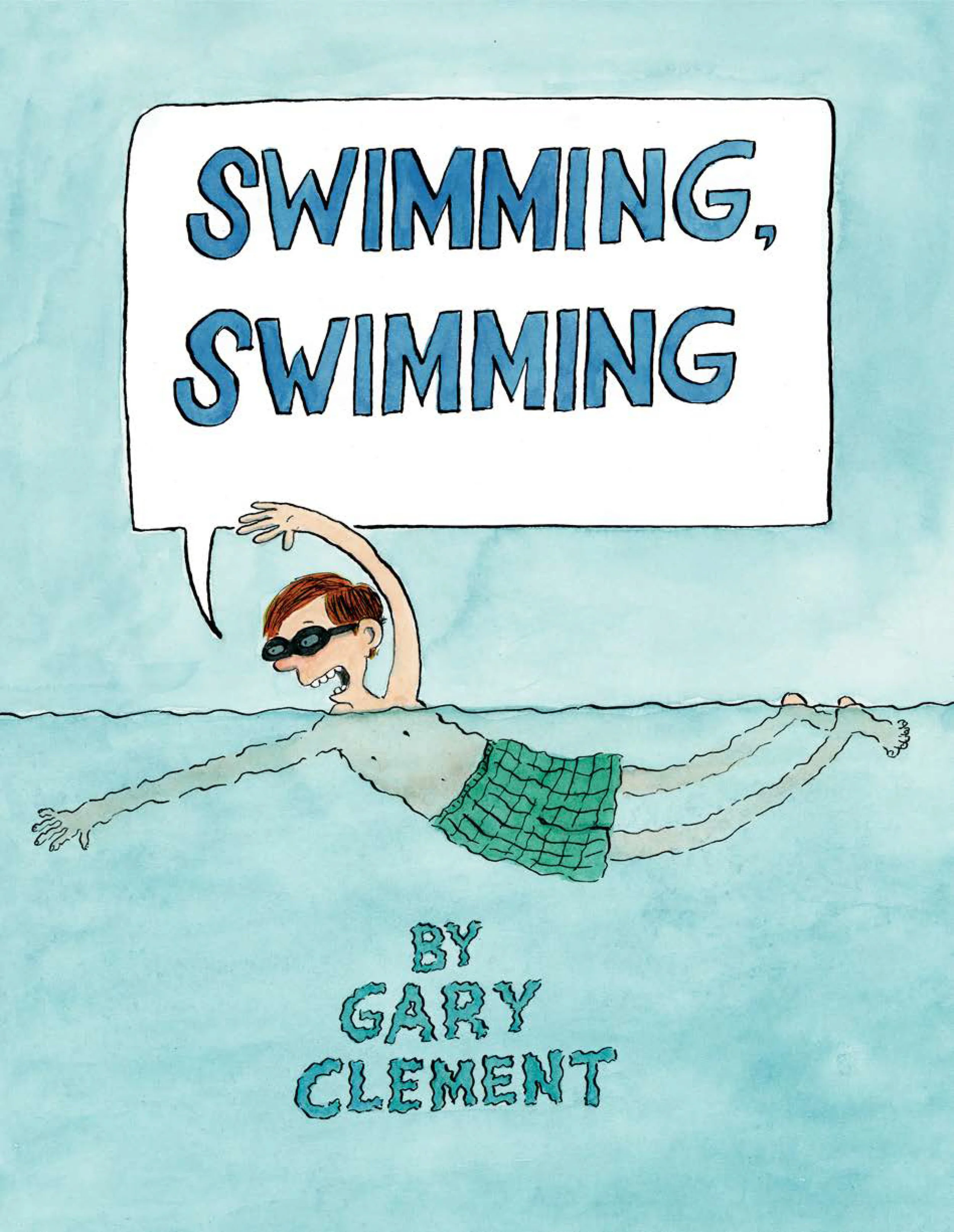 I’m an avid, life-long swimmer so turning this well-known children’s song into a picture book was a natural fit for me. I dedicated it to my wife and family, as I always do. I also dedicated it to my favourite lifeguard, Alex, whom I regard as my swimming guru. The New York Times gave it a nice review… https://www.nytimes.com/2015/05/31/books/review/gary-clements-swimming-swimming-and-more.html
