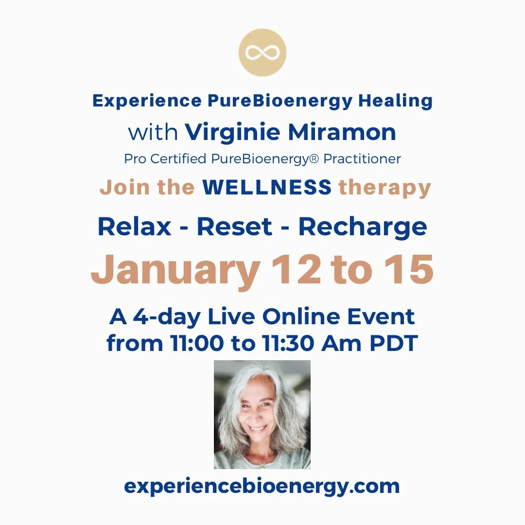 The first PureBioenergy Wellness online group healing of the year is around the corner! Starting Monday January 12 through Thursday January 15 take a 30 minutes break every day to receive healing energy with Virginie Miramon, Pro Certified practition
