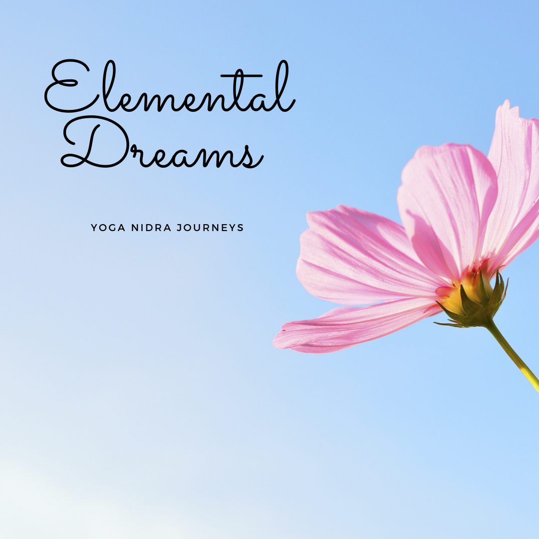 Elemental Dreams: Yoga Nidra Recordings
