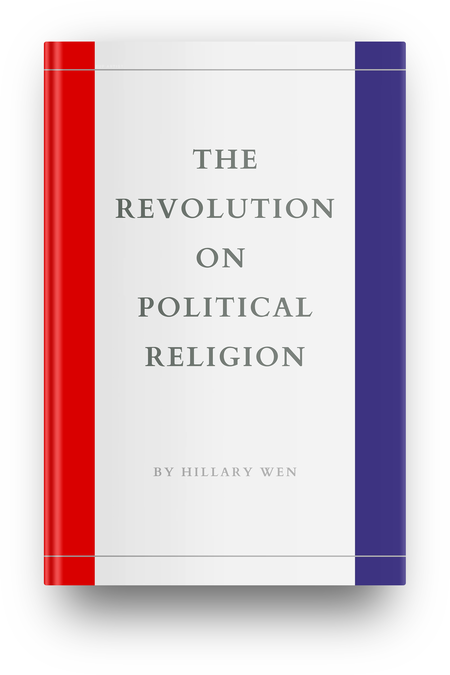 The Revolution on Political Religion By Hillary Wen