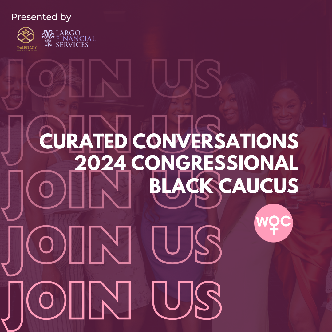 WOC Conversations at The Congressional Black Caucus
