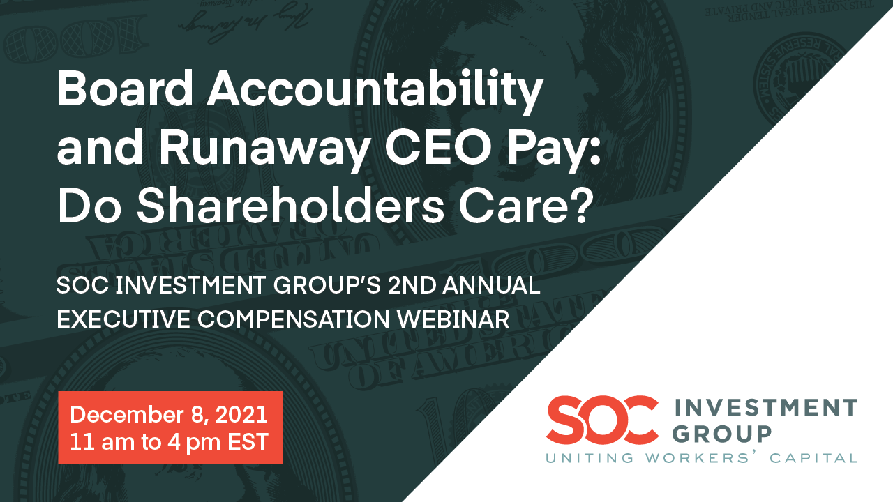 Board Accountability and Runaway CEO Pay — SOC Investment Group