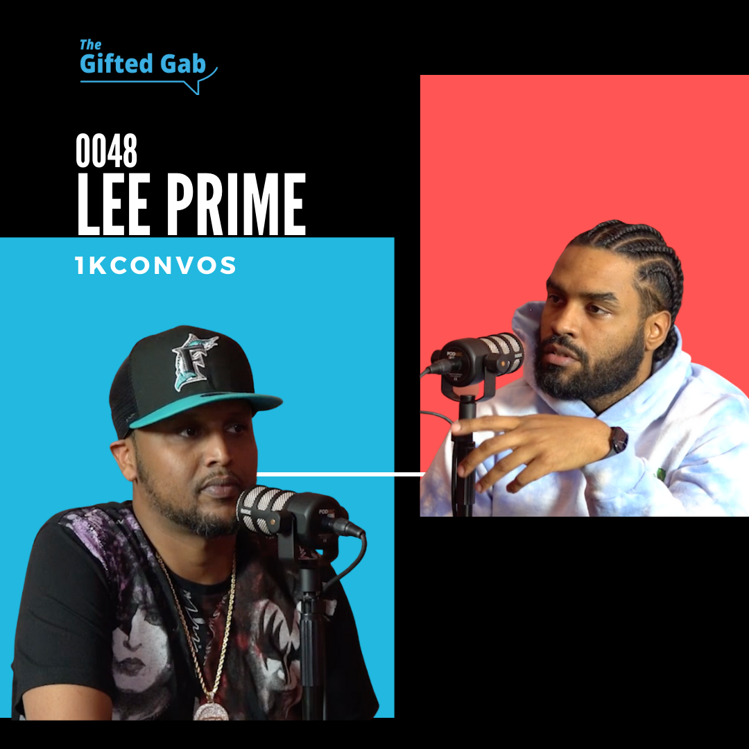 Prime Examples | 1K Convos #48 feat. Lee Prime