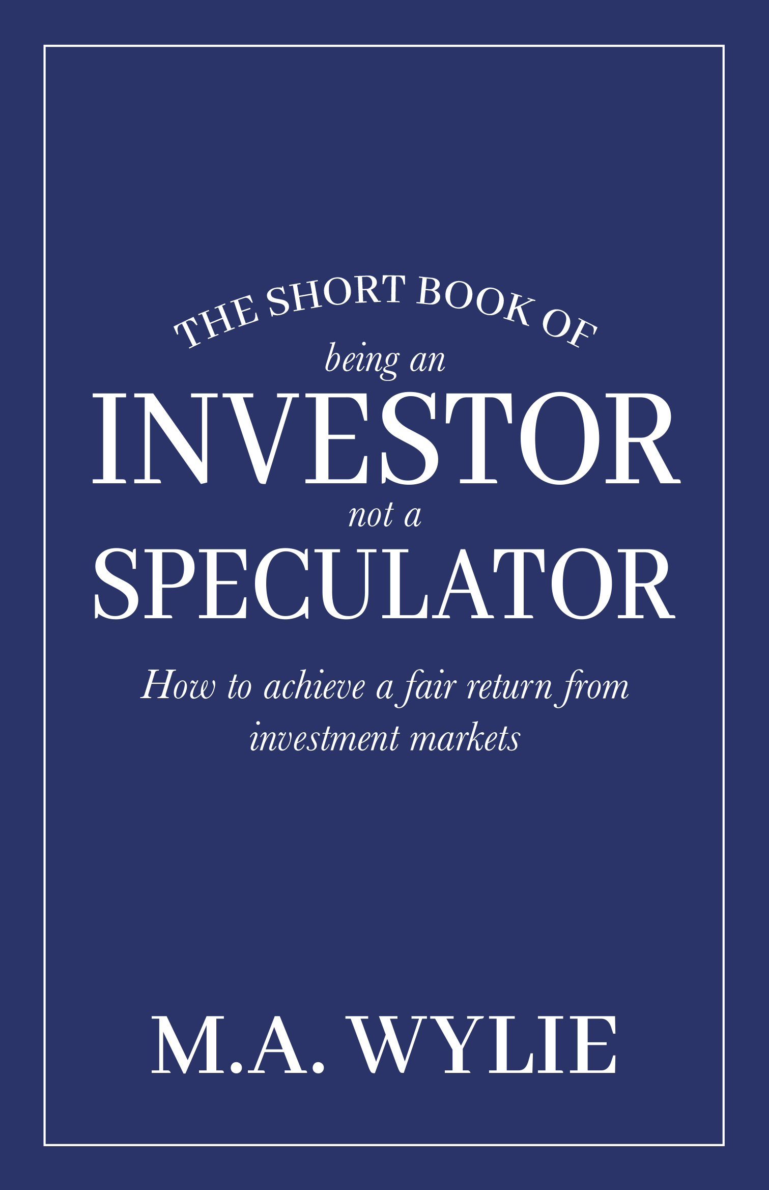 The Short Book of Being an Investor not a Speculator cover.jpg