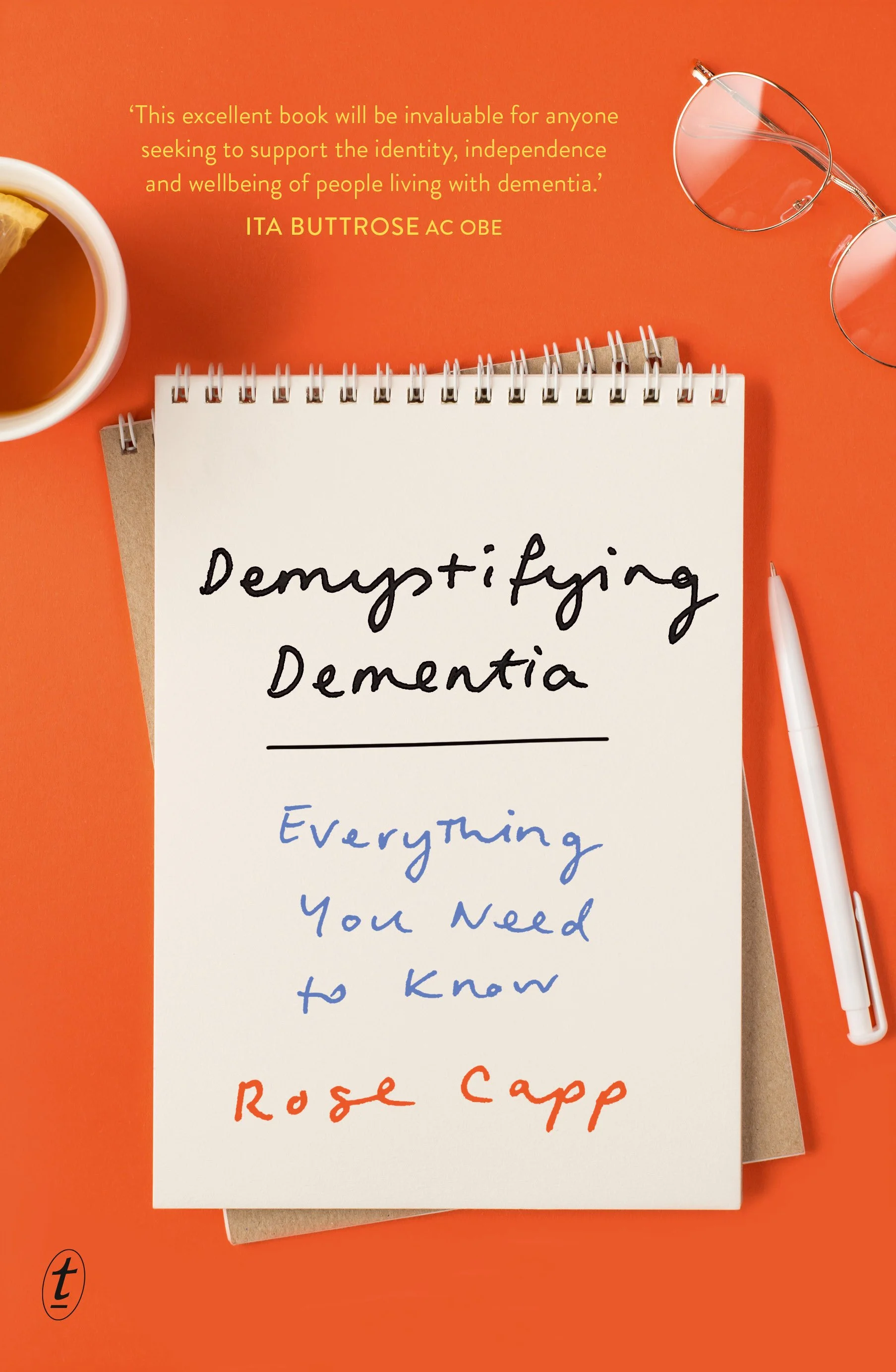 CappRose_cover_DemystifyingDementia_RoseCapp Text Publishing.jpg