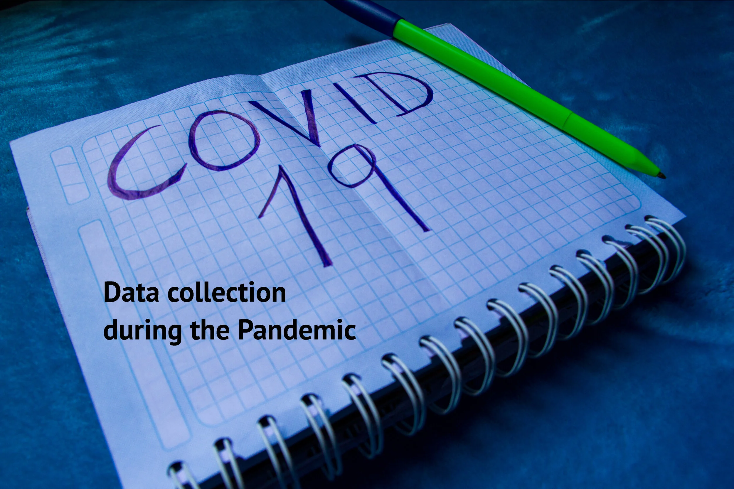 Data collection during the Covid-19 pandemic 