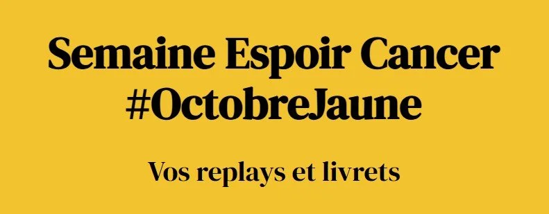 Conférences Semaine Espoir Cancer Octobre 2025