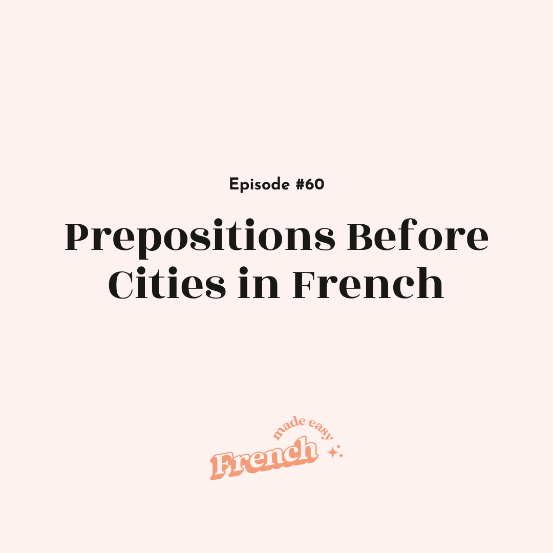 60 - Prepositions For Cities in French