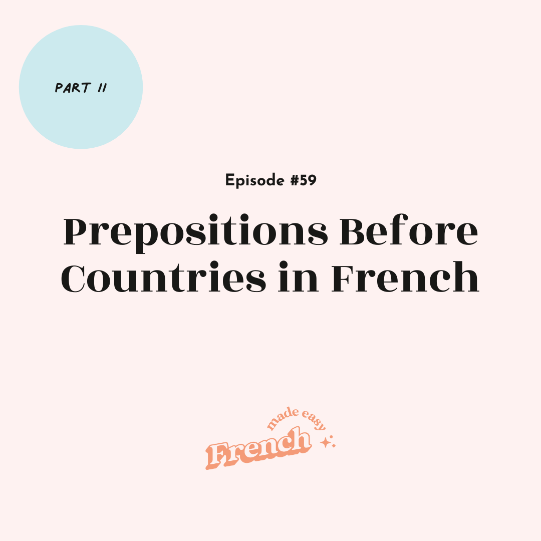 59 - Prepositions For Countries in French (Part II)