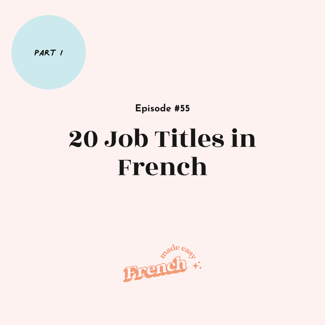 55 - 20 Job Titles in French (Part I)