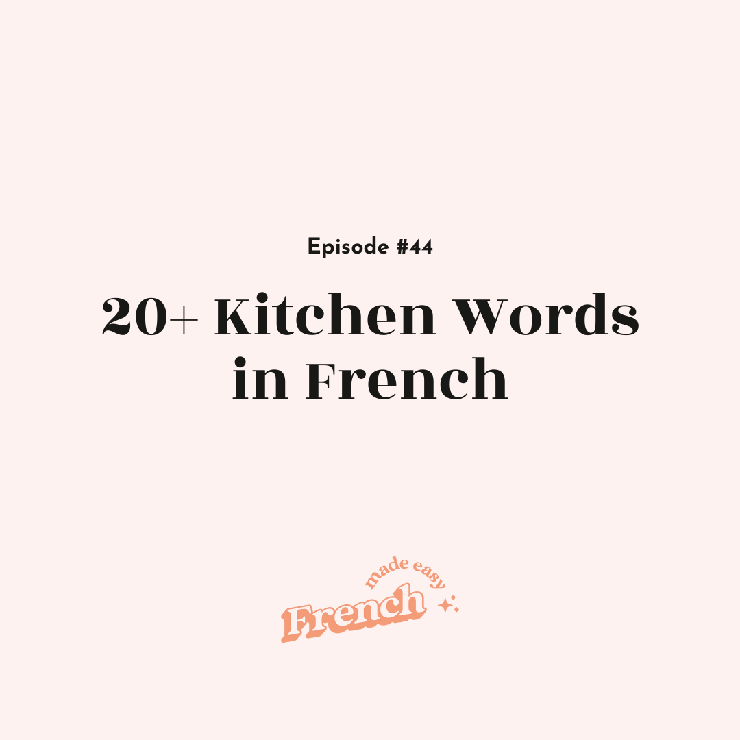 44 - 20+ Kitchen Words in French 