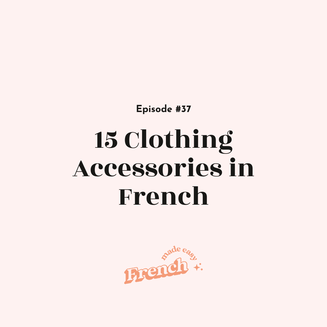37 - 15 Clothing Accessories in French